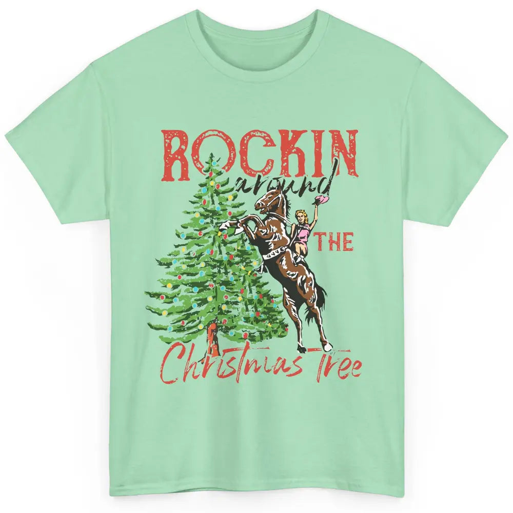 Funny Cowgirl Horsing Rocking Around Christmas Tree Western Classic Unisex T-Shirt