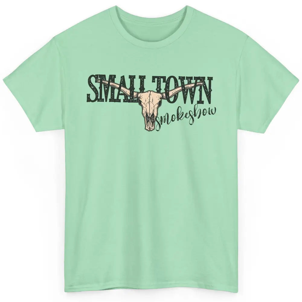 Boho Bull Skull Small Town Smokeshow Western Country Cowgirl Classic Unisex T-Shirt