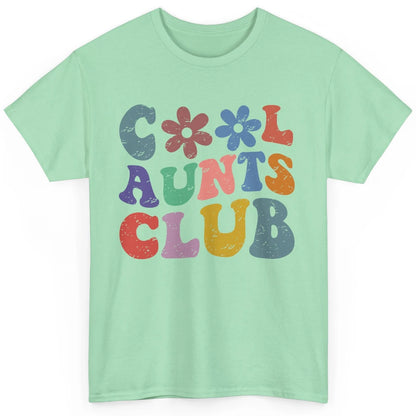 Floral Cool Aunts Club Groovy Aunt Sister Auntie Gift Classic Unisex T-Shirt