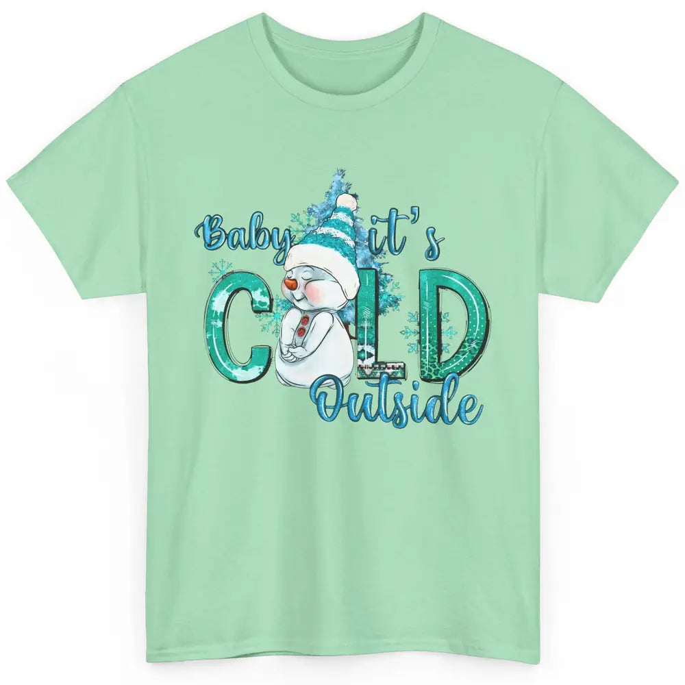 Christmas Cute Snow Man It's Cold Outside Freezing Season Classic Unisex T-Shirt