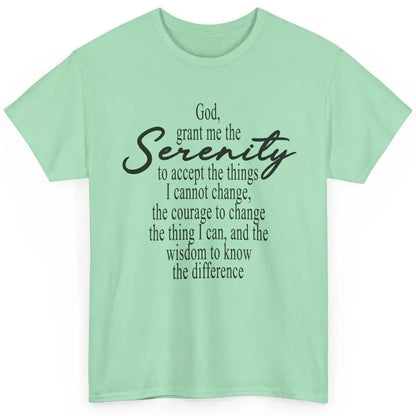 Christian God Grant Me The Serenity To Accept Prayer Faith Classic Unisex T-Shirt