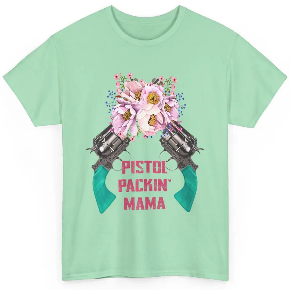 Floral Cowgirl Gun Pistol Packing Mama Western Country Retro Classic Unisex T-Shirt