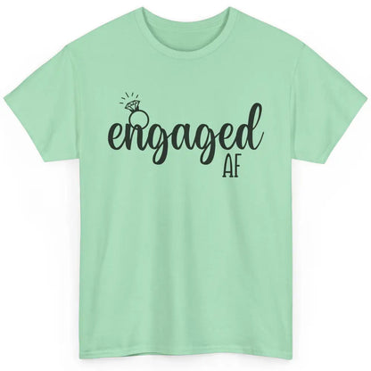 Engaged AF Bride To Be Wedding Ring Future Mrs. Bachelorette Classic Unisex T-Shirt