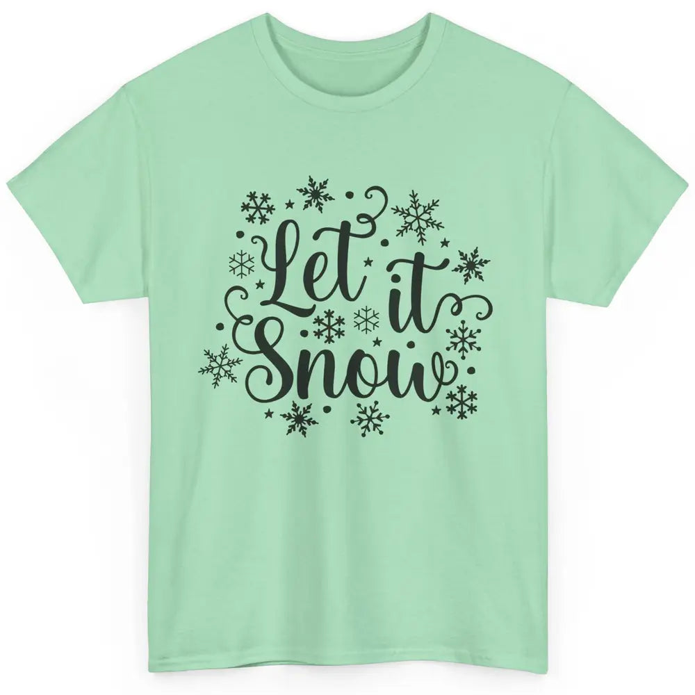 Funny Snowflakes Let It Snow Man Christmas Costume Men Women Classic Unisex T-Shirt