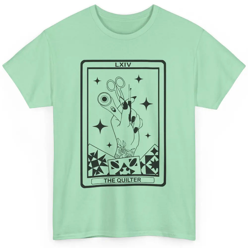 The Quilter Tarot Card Quilting Tool Sewing Yarning Crafting Classic Unisex T-Shirt