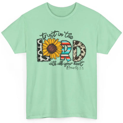 Cowhide Sunflower Trust In The Lord With All Heart Christian Classic Unisex T-Shirt