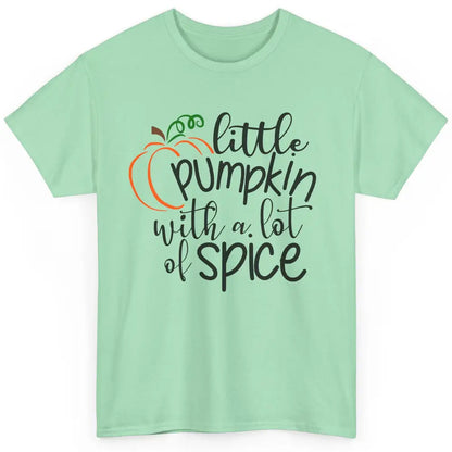 Little Pumpkin With Lots Of Spice Kids Thanksgiving Autumn Classic Unisex T-Shirt