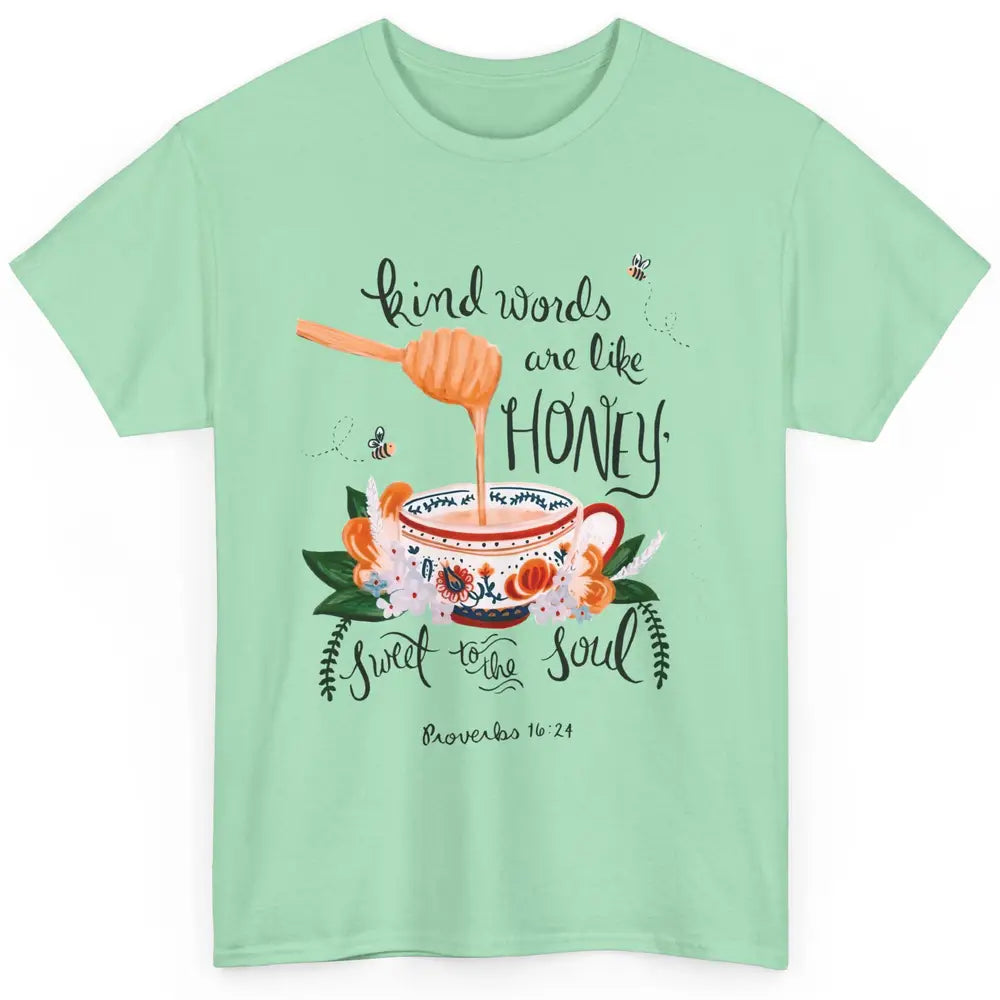 Christian Kind Words Are Like Honey Bible Verse Religious Classic Unisex T-Shirt