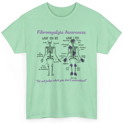 Fibromyalgia Awareness Skeleton Anatomy What You See I Feel Classic Unisex T-Shirt