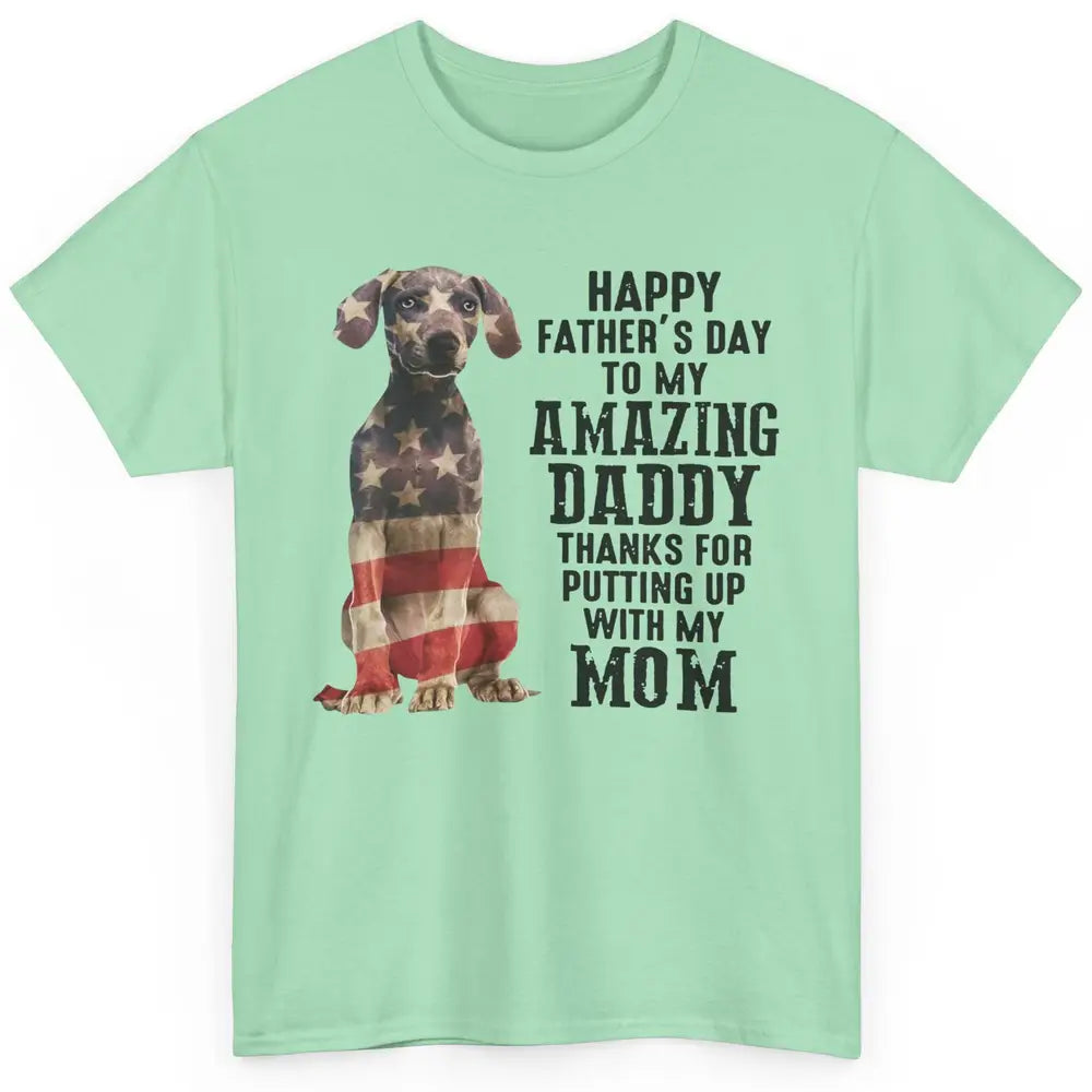 US Flag Weimaraner Dad Happy Fathers Day To My Amazing Daddy Classic Unisex T-Shirt