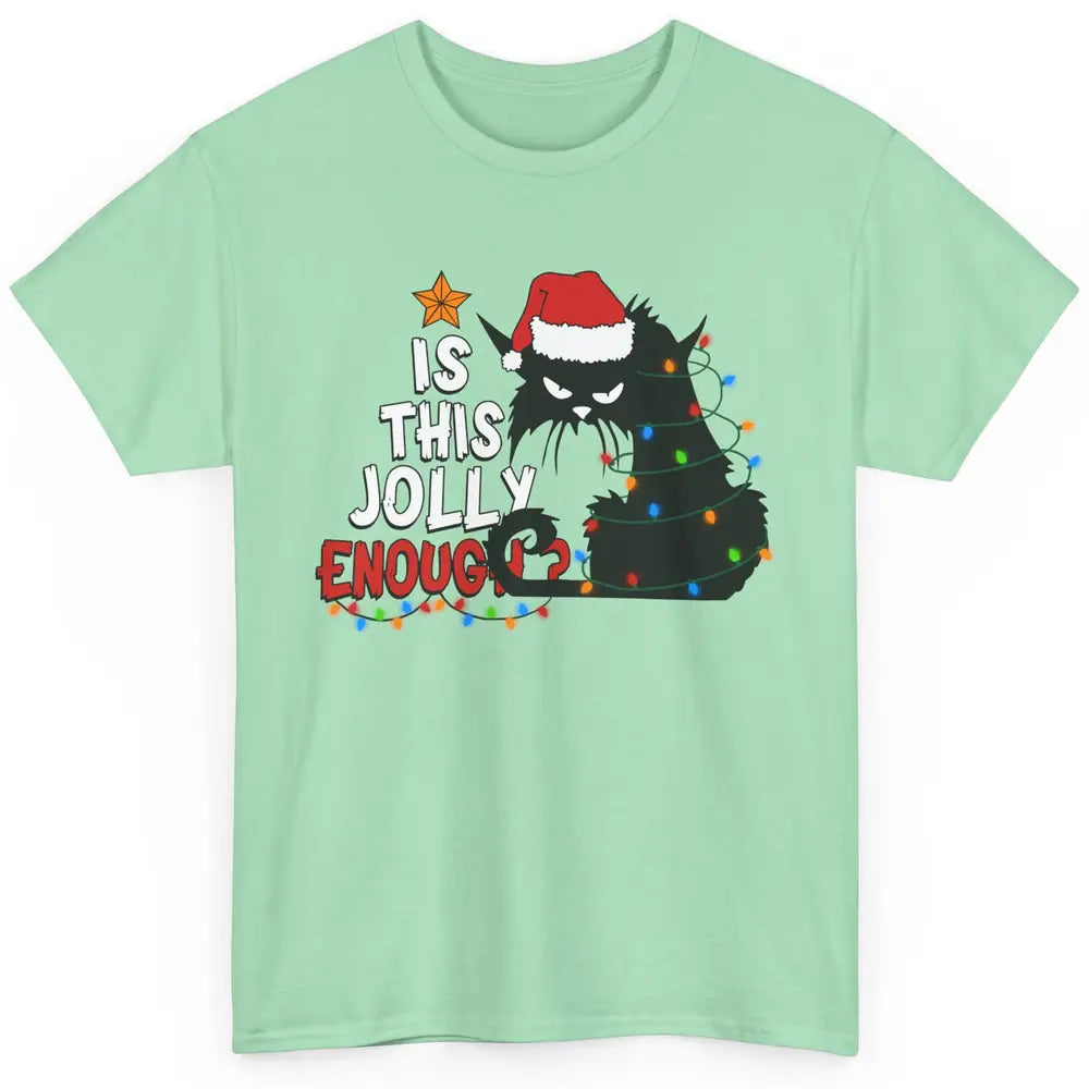 Funny Black Cat Christmas Light Santa This Jolly Enough Gift Classic Unisex T-Shirt