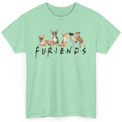 Chihuahua Furiends Furry Friends Dogs Chihuahua Lovers Gift Classic Unisex T-Shirt