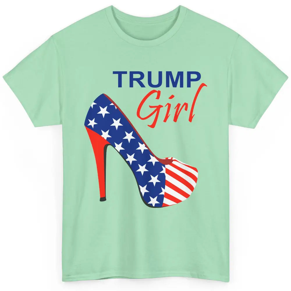 Trump Girl American Flag High Heels Republican Trump Support Classic Unisex T-Shirt