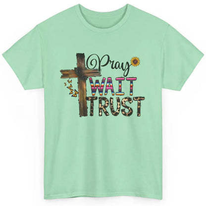 Sunflower Leopard Pray Wait Trust Christian Motivational Classic Unisex T-Shirt