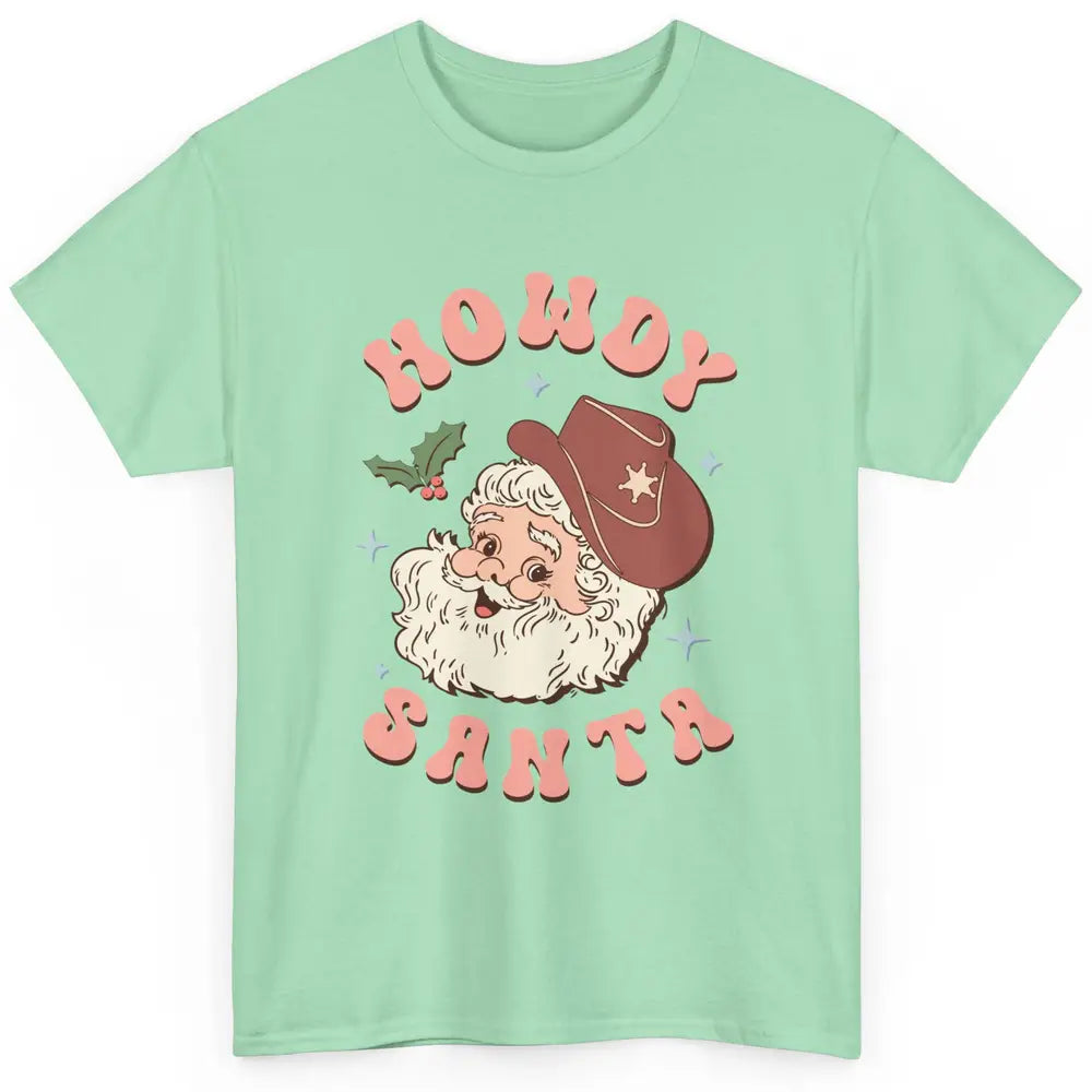 Merry Christmas Howdy Cowboy Xmas Santa Claus Cactus Western Classic Unisex T-Shirt