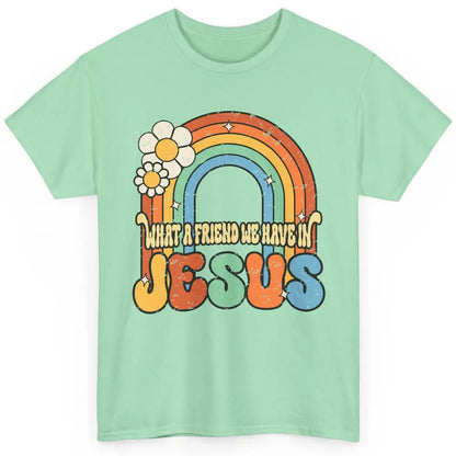 Boho Rainbow Christian What A Friend We Have In Jesus God Classic Unisex T-Shirt