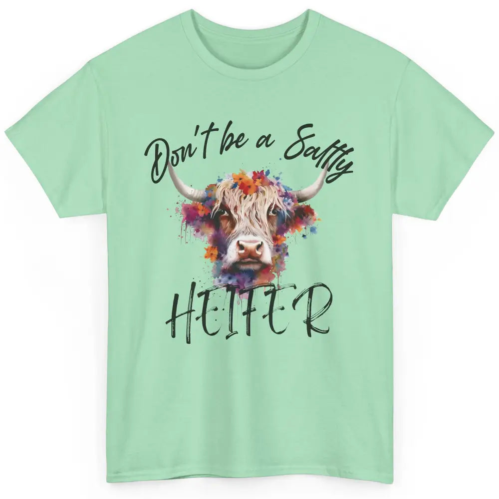 Floral Long Haired Cow Don't Be A Salty Heifer Western Farm Classic Unisex T-Shirt