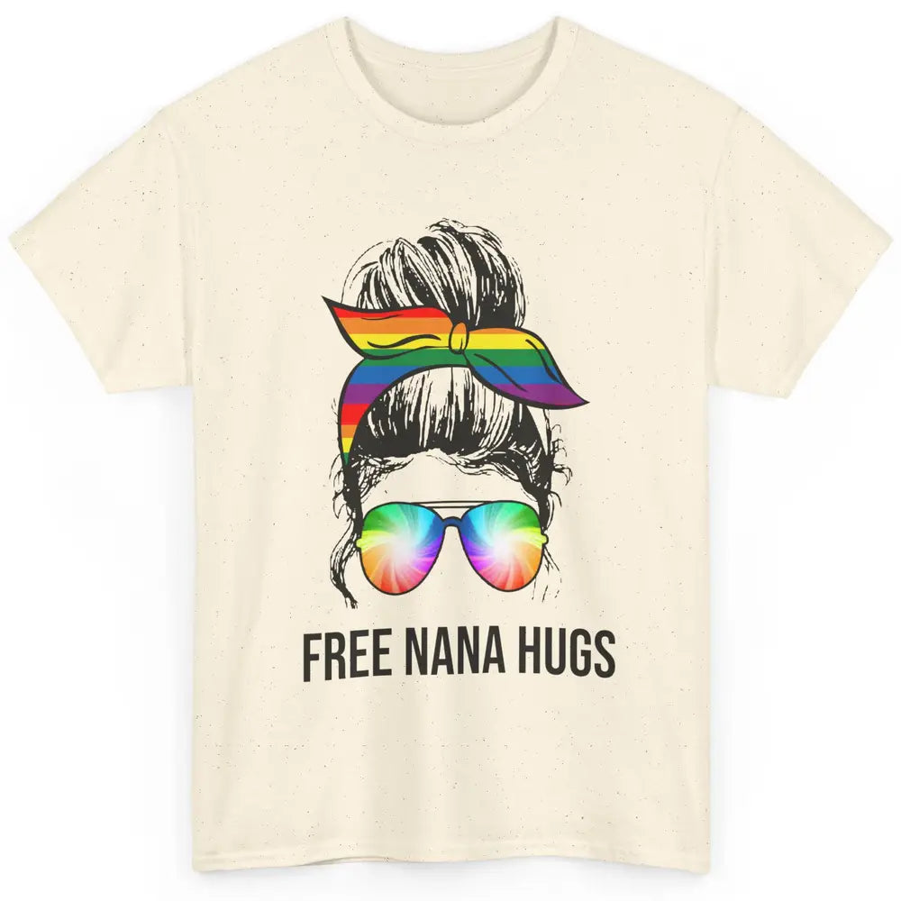 Free Nana Hugs LGBT Gay Pride Month Rainbow Messy Bun Classic Unisex T-Shirt