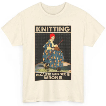 Vintage Knitting Lady Knit Because Murder is Wrong Yarning Classic Unisex T-Shirt