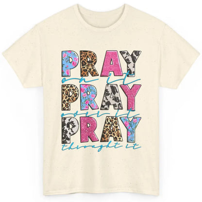 Floral Jesus Cross Pray On It Over It Christian Religious Classic Unisex T-Shirt