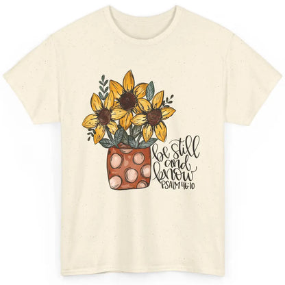 Sunflower Christian Be Still And Know Bible Verse Hand Draw Classic Unisex T-Shirt