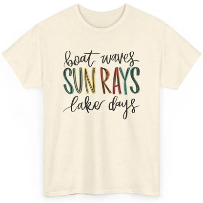 Boat Waves Sun Rays Ain't Nothing Like Lake Days Lake Life Classic Unisex T-Shirt