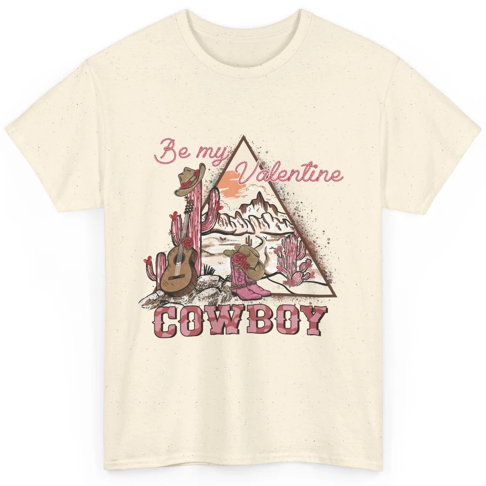 Be My Valentine Cowboy Baby Vintage Cowgirl Boots Rodeo Cactus Howdy Guitar Classic Unisex T-Shirt