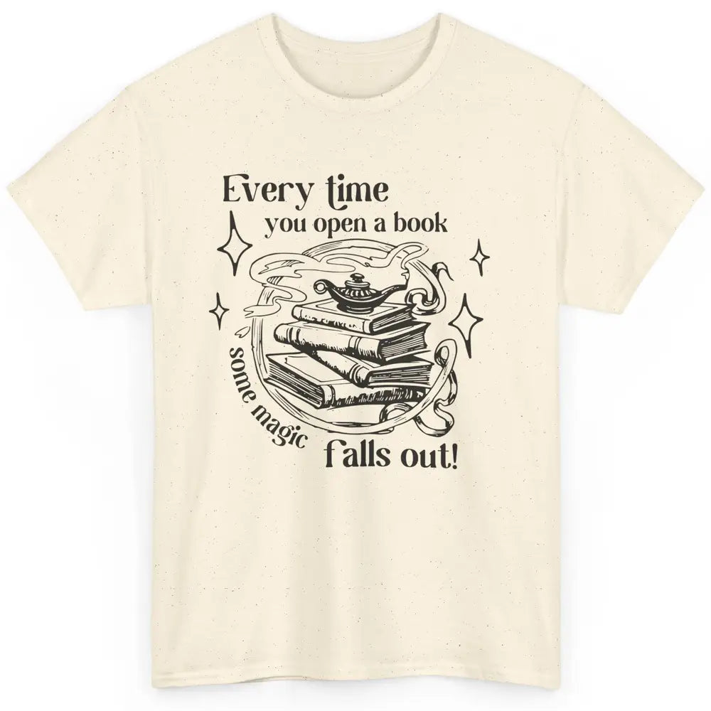 Every Time You Open Book Magic Falls Out Bookish Aesthetic Classic Unisex T-Shirt