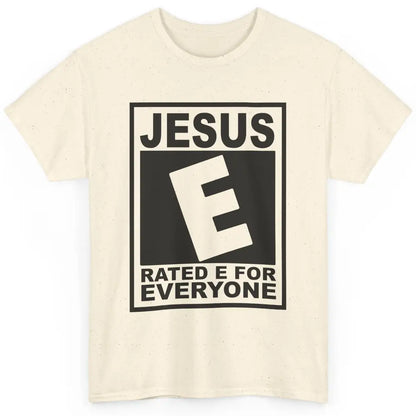 Christian Faith Jesus Rated E For Everyone Religious Classic Unisex T-Shirt