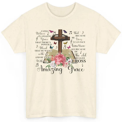 Christian Floral Cross I Still Believe In Amazing Grace Classic Unisex T-Shirt