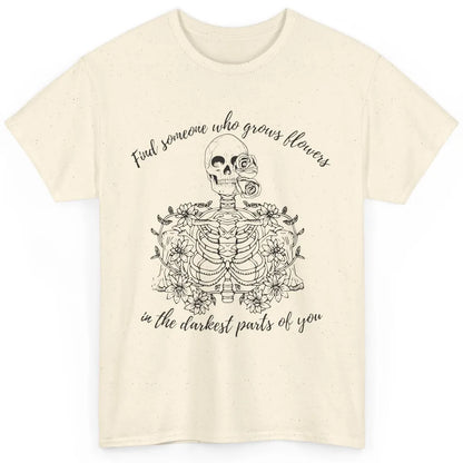 Floral Skeleton Find Someone Who Grow Flower Western Country Classic Unisex T-Shirt