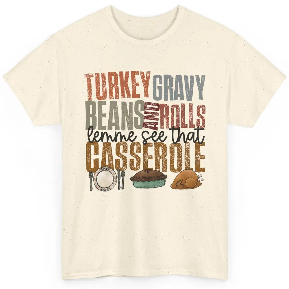 Turkey Gravy Beans And Rolls Thanksgiving Dinner Turkey Day Classic Unisex T-Shirt