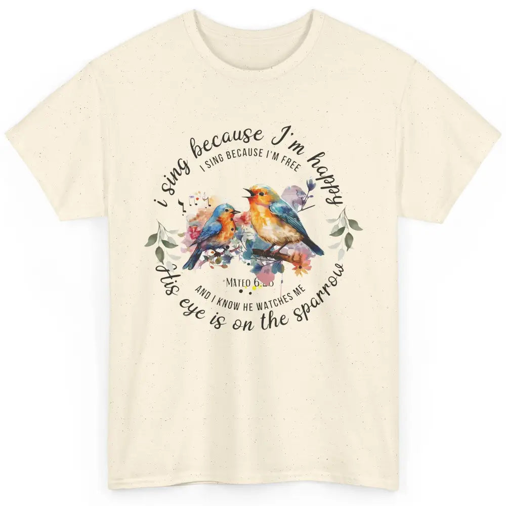 Christian Birds His Eyes Are On The Sparrow Bible Hand Drawn Classic Unisex T-Shirt