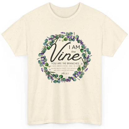 Christian I Am The Vine You Are The Branches Bible Religious Classic Unisex T-Shirt