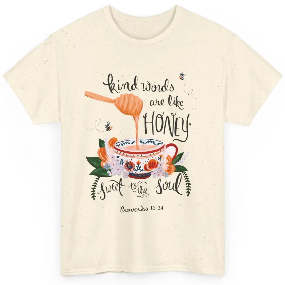 Christian Kind Words Are Like Honey Bible Verse Religious Classic Unisex T-Shirt