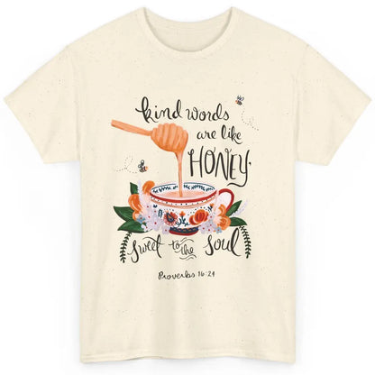 Christian Kind Words Are Like Honey Bible Verse Religious Classic Unisex T-Shirt