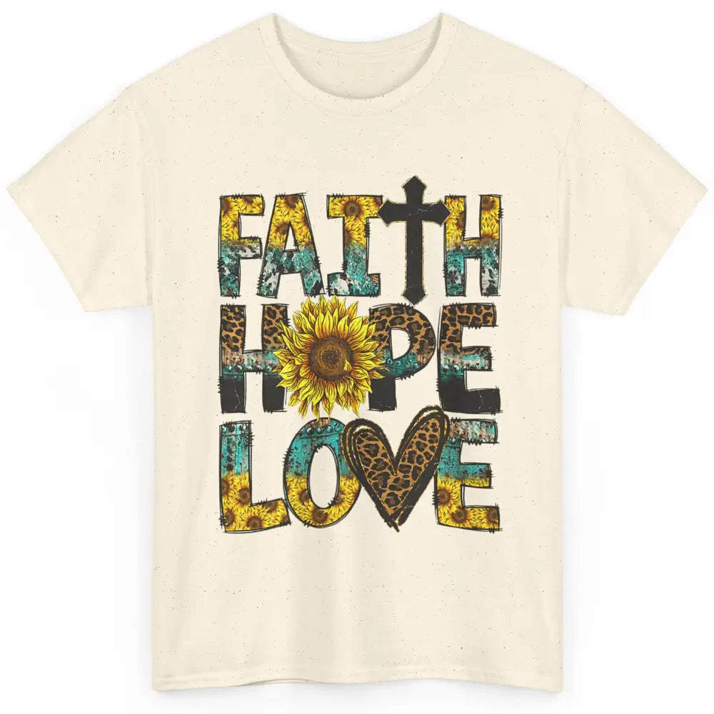 Faith Hope Love Sunflower Jesus Christian Leopard Religious Classic Unisex T-Shirt