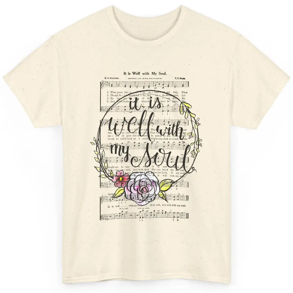 Floral Christian Its Well With My Soul Music Sheet Religious Classic Unisex T-Shirt