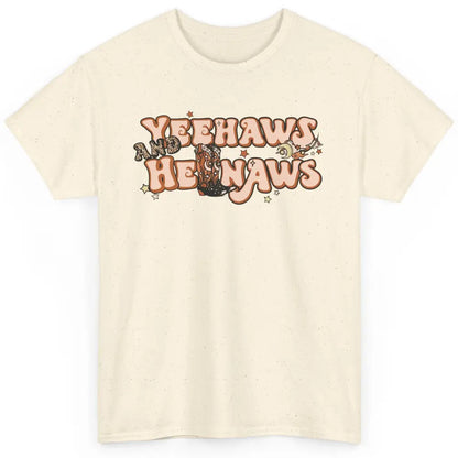 Boho Cowboy Boots Yeehaws And Hellnaws Western Country Girl Classic Unisex T-Shirt