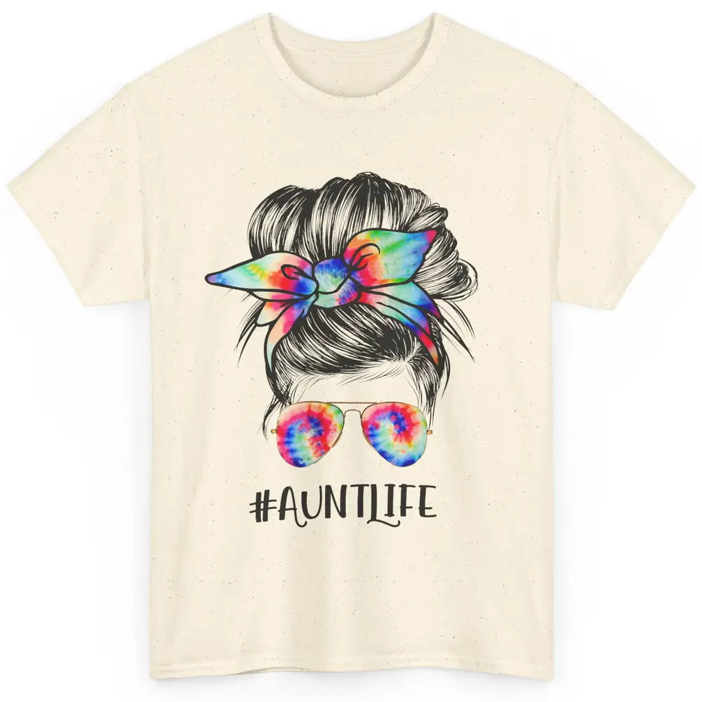 Aunt Life Messy Bun Hair Tie Dye Sunglasses Bandana Auntie Classic Unisex T-Shirt