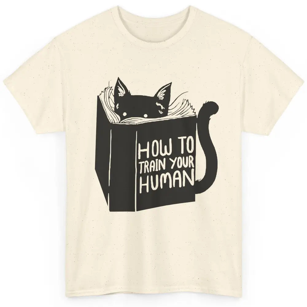 Funny Cat Reading Book How To Train Your Human Cat Mom Gift Classic Unisex T-Shirt