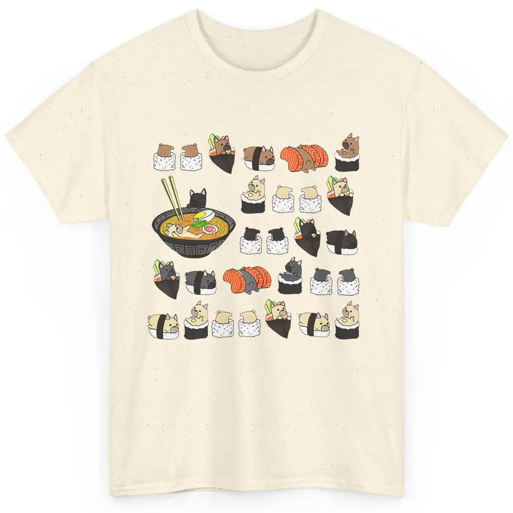 French Bulldog Sushi Ramen Bowl Japanese Kawaii Frenchie Mom Classic Unisex T-Shirt