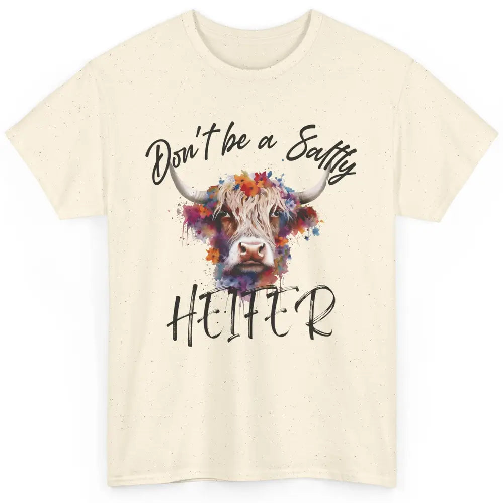 Floral Long Haired Cow Don't Be A Salty Heifer Western Farm Classic Unisex T-Shirt