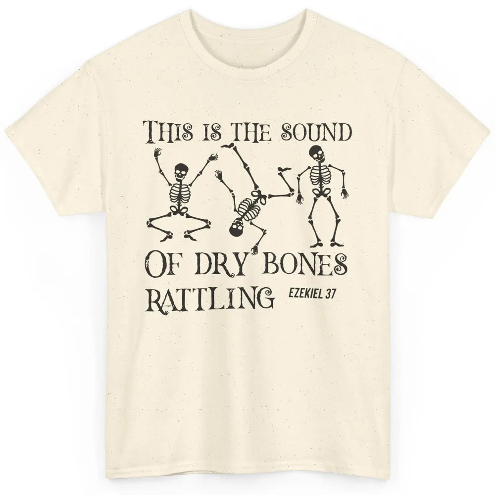 Christian Dancing Skeleton Dry Bone Rattling Bible Halloween Classic Unisex T-Shirt