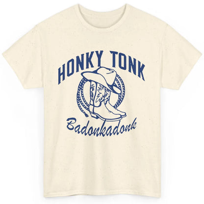 Cowboy Boots Hat Honky Tonk Badonkadonk Western Country Classic Unisex T-Shirt