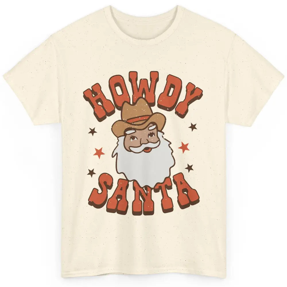 Cowboy Santa Western Christmas Howdy Santa Funny Santa X-mas Classic Unisex T-Shirt