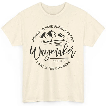 Waymaker Miracle Worker Light In The Darkness Bible Verse Classic Unisex T-Shirt