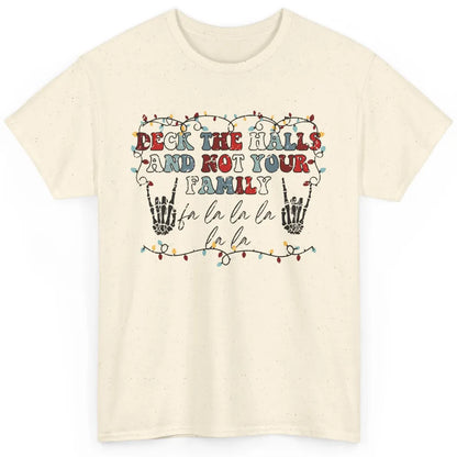 Skeleton Deck The Hall And Not Your Family Christmas Costume Classic Unisex T-Shirt