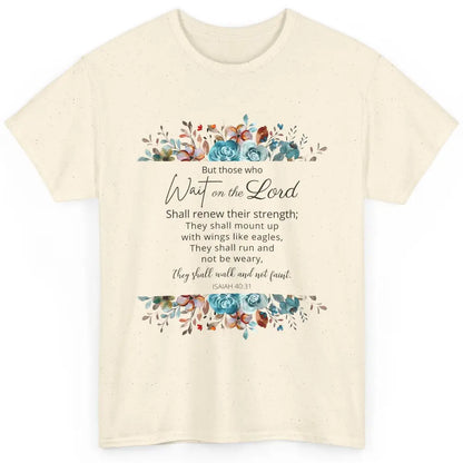 Floral Those Who Wait On The Lord Bible Verse Christian Classic Unisex T-Shirt