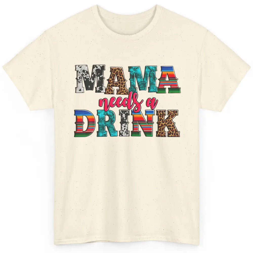 Western Mama Needs Drink Leopard Turquoise Mothers Day Retro Classic Unisex T-Shirt